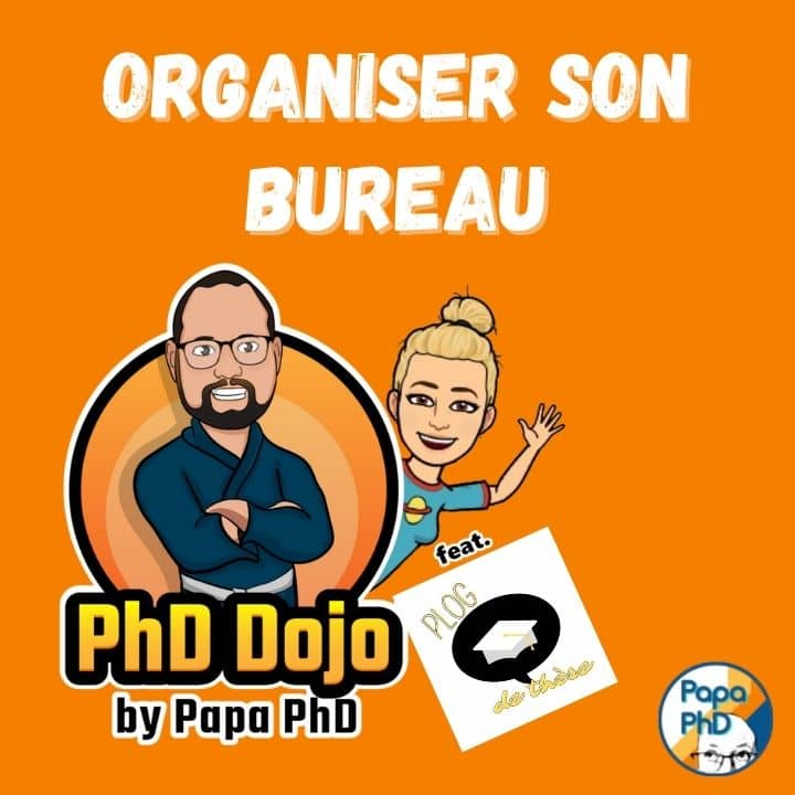 PhD Dojo Organiser son bureau