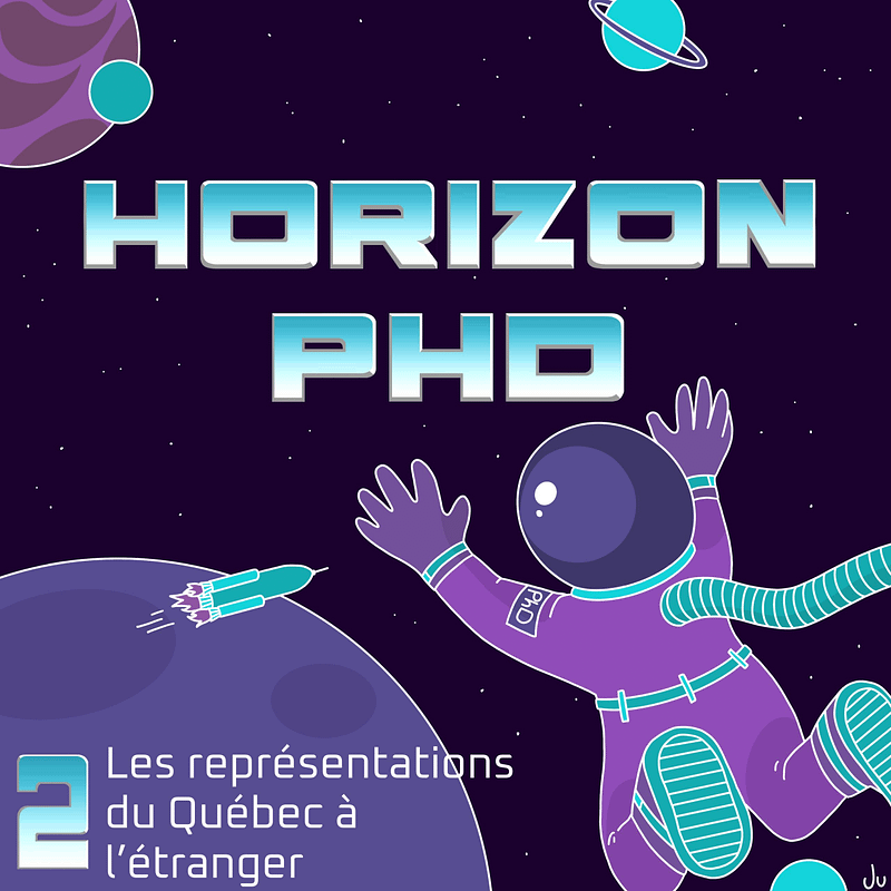 Horizon PhD - Épisode 2 - Les représentations de Québec à l'étranger